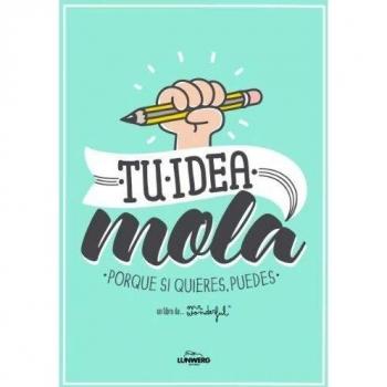 Tu idea mola: Porque si quieres, puedes (Ilustración)