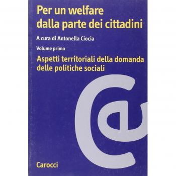Per un welfare dalla parte dei cittadini. Aspetti territoriali della domanda delle politiche sociali