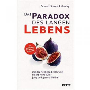Das Paradox des langen Lebens: Mit der richtigen Ernährung bis ins hohe Alter jung und gesund bleiben