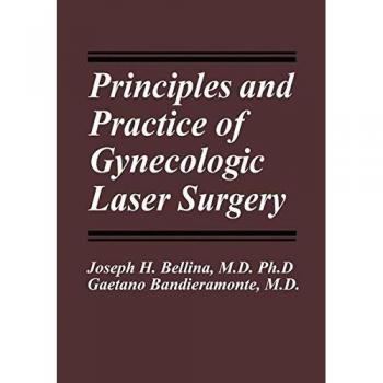 Principles and Practice of Gynecologic Laser Surgery