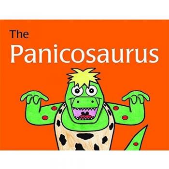 The Panicosaurus: Managing Anxiety in Children Including Those with Asperger Syndrome