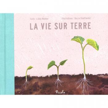 La vie sur Terre (INFOS DU MONDE/LE VOYAGE DES ANIMAU)