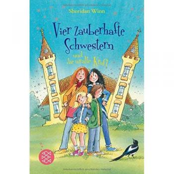 Vier zauberhafte Schwestern und die uralte Kraft
