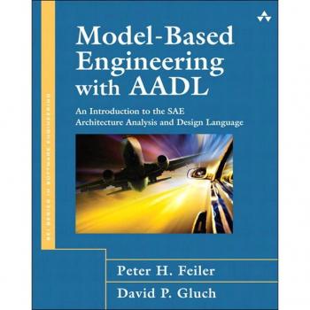 Vitalsource Technologies, Inc. MODEL-BASED ENGINEERING WITH AADL: AN INTRODUCTION TO THE SAE ARCHITECT