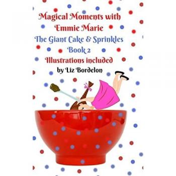 Bordelon, Liz: Magical Moments with Emmie Marie