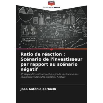 Zerbielli, João Antônio: Ratio de réaction : Scénario de l'investisseur par rapport au scénario négatif