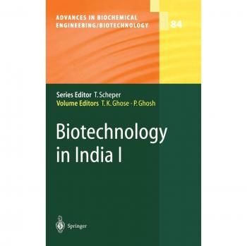 Biotechnology in India I (Advances in Biochemical Engineering/Biotechnology)