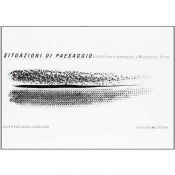 Situazioni di paesaggio. Architettura e paesaggio a Montecatini Terme