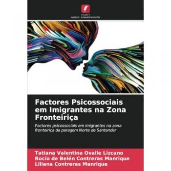 Ovalle lizcano, Tatiana Valentina: Factores Psicossociais em Imigrantes na Zona Fronteiriça
