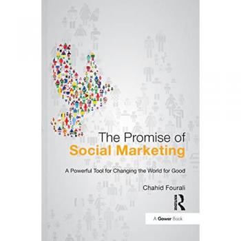 The Promise of Social Marketing: A Powerful Tool for Changing the World for Good