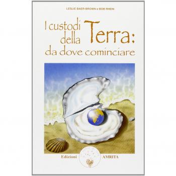 I Custodi della Terra: da dove Cominciare