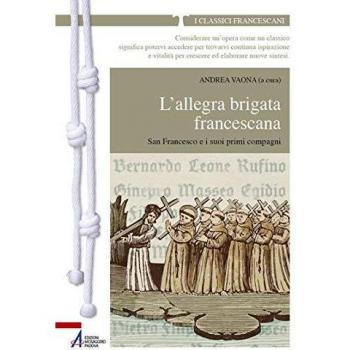 L' allegra brigata francescana. San Francesco e i suoi primi compagni