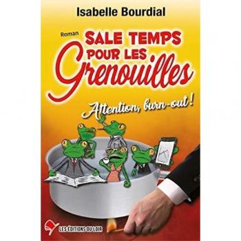 Sale temps pour les grenouilles: Attention, burn-out !