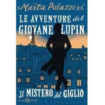 Il mistero del giglio. Le avventure del giovane Lupin