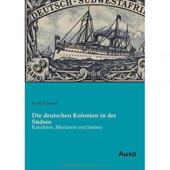 Die deutschen Kolonien in der Südsee