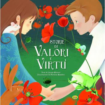 Storie di valori e virtù. Ediz. illustrata