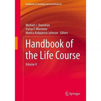 Handbook of the Life Course: Volume II (Handbooks of Sociology and Social Research)