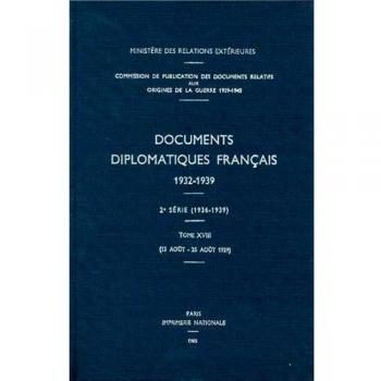 Documents diplomatiques français: 1939 – Tome V (13 août – 25 août) (Documents diplomatiques français
