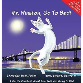 Mr. Winston, Go To Bed!: A Gorgeous Picture Book for Children or New Pet Owners