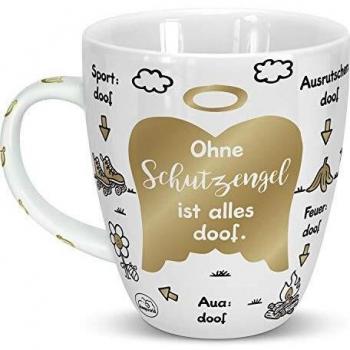 Tasse Ohne Schutzengel ist alles doof