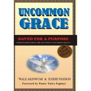 Uncommon Grace: Saved for a Purpose