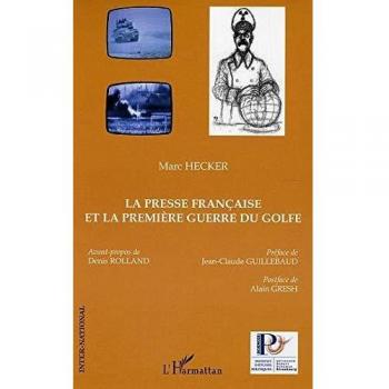 La presse française et la première guerre du Golfe
