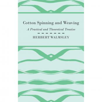 Cotton Spinning and Weaving
