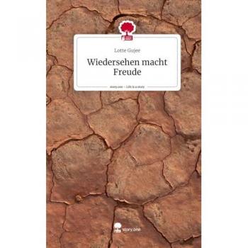 Wiedersehen macht Freude. Life is a Story