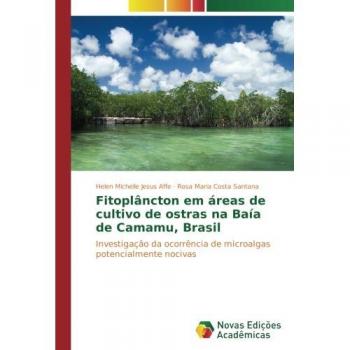 Fitoplâncton em áreas de cultivo de ostras na Baía de Camamu, Brasil: Investigação da ocorrência de microalgas potencialmente nocivas