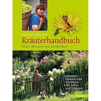Gertrude Messners Kräuterhandbuch