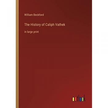 The History of Caliph Vathek: in large print