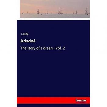 Ariadnê: The story of a dream. Vol. 2