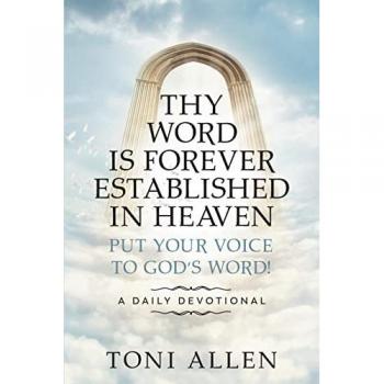 Thy Word Is Forever Established in Heaven: Put Your Voice to God's Word! A Daily Devotional