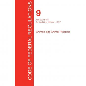 CFR 9 Part 200 to end Animals and Animal Products January 01 2017 (Volume 2 of 2)