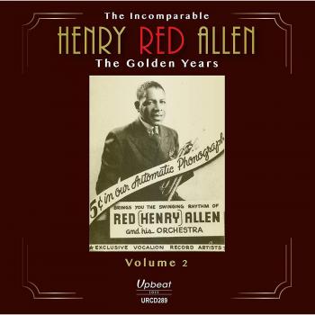 The Incomparable Henry Red Allen : The Golden Years Volume 2
