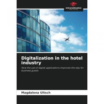 Ultsch, Magdalena: Digitalization in the hotel industry