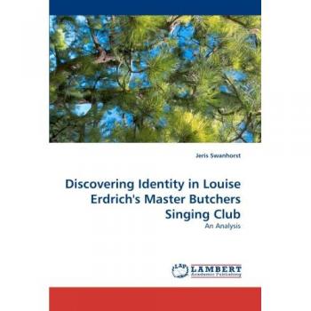 Discovering Identity in Louise Erdrich's Master Butchers Singing Club
