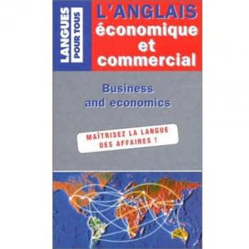 L'anglais économique et commercial en vingt dossiers (Méthodes)