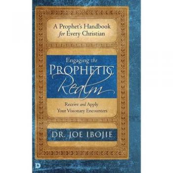 Ibojie, Joe: Engaging the Prophetic Realm