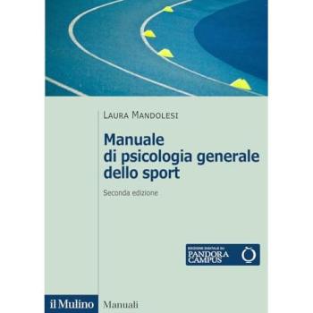 Manuale di psicologia generale dello sport. Nuova ediz.