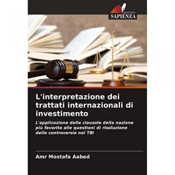 L'interpretazione dei trattati internazionali di investimento: L'applicazione delle clausole della nazione più favorita alle questioni di risoluzione delle controversie nei TBI