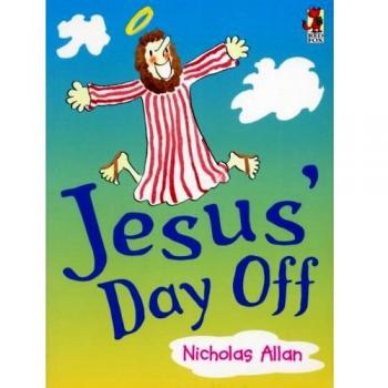 Jesus' Day Off by Nicholas Allan 9780099262732 NEW Free UK Delivery