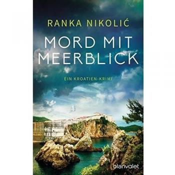 Mord mit Meerblick: Ein Kroatien-Krimi