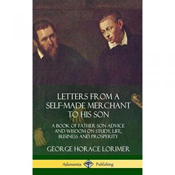 Letters from a Self-Made Merchant to His Son
