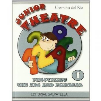 Junior theatre 1: Practising the abc and numbers (Tapa blanda).