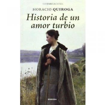 HISTORIA DE UN AMOR TURBIO.