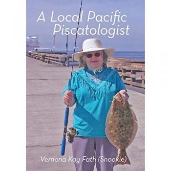 A Local Pacific Piscatologist: A Lifetime of Fishing