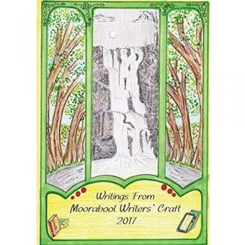 Writings from moorabool wrters' craft 2017