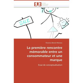 La première rencontre mémorable entre un consommateur et une marque: Essai de conceptualisation