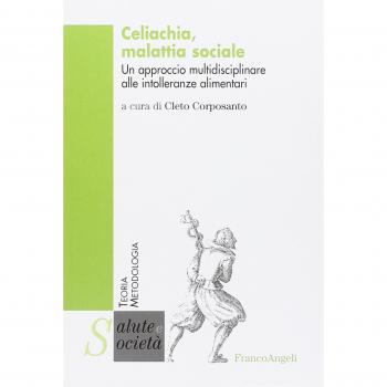 Celiachia, malattia sociale. Un approccio multidisciplinare alle ...